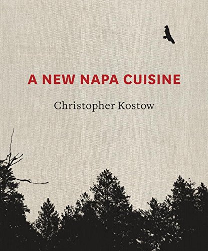 洋書 A NEW NAPA CHISINE A NEW NAPA CUISINE by Christopher Kostow | Stacy Alesi's BookBitch