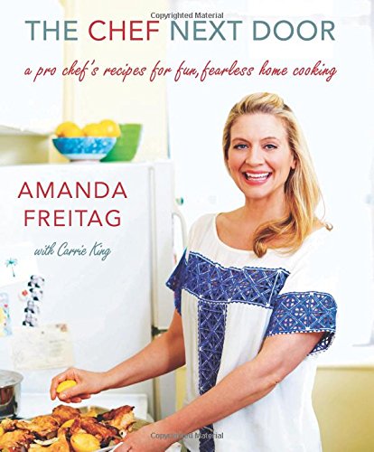 THE CHEF NEXT DOOR by Amanda Freitag | Stacy Alesi's BookBitch.com™