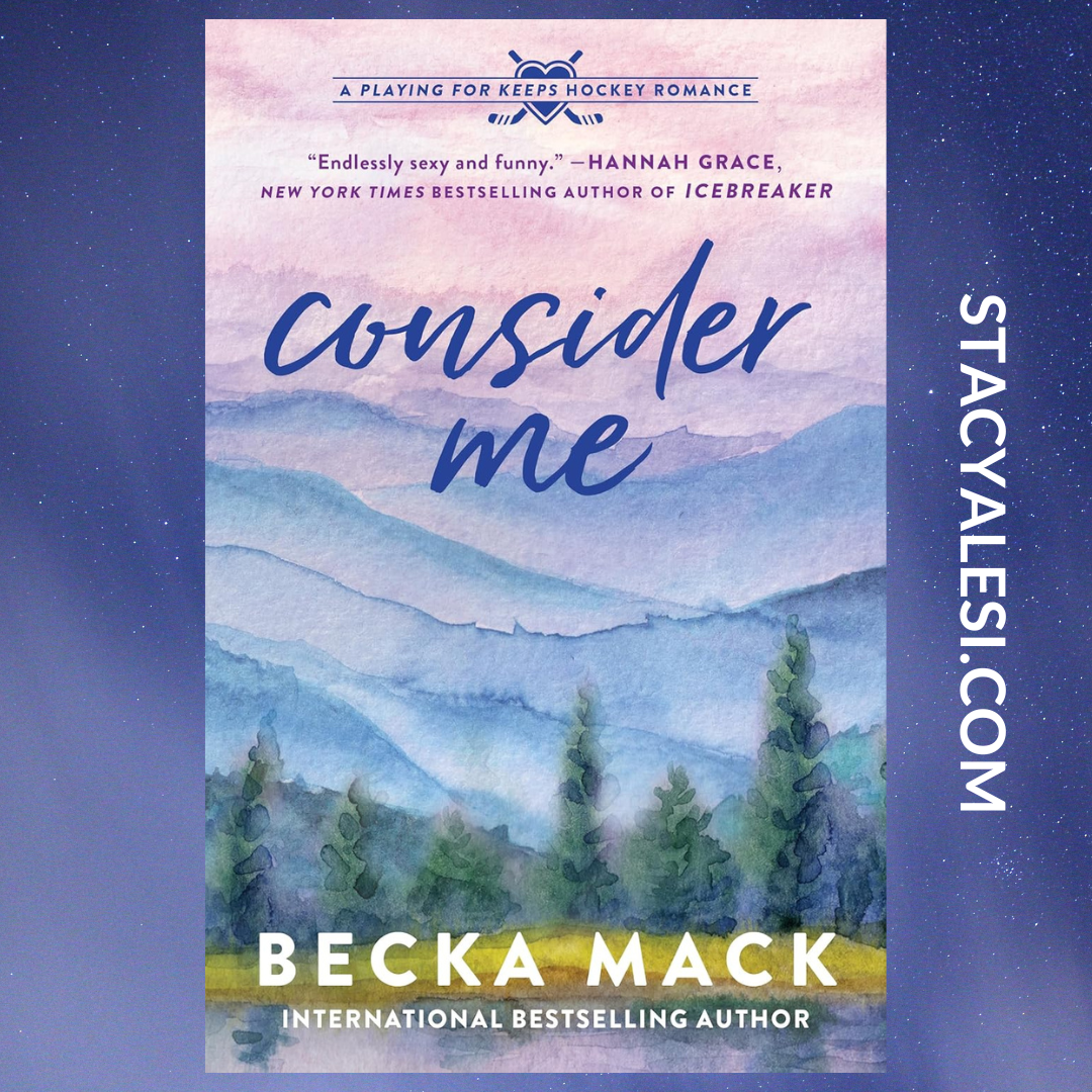 Spotlight Review: CONSIDER ME by Becka Mack | Stacy Alesi's BookBitch.com™